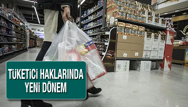 Tüketici haklarında yeni dönem!