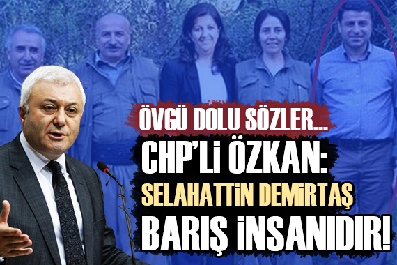 CHP li isimden Selahattin Demirtaş a övgü dolu sözler!
