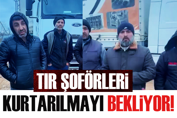 Türk tır şoförleri Ukrayna da kurtarılmayı bekliyor!
