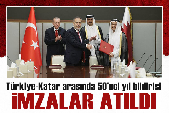 İmzalar atıldı: Türkiye - Katar arasında 50 nci yıl bildirisi