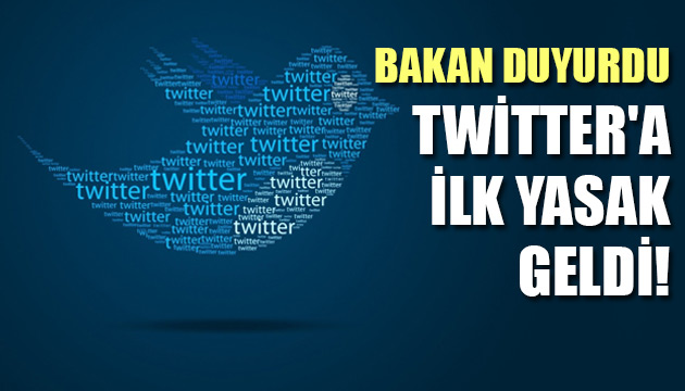 Twitter a ilk yasak geldi