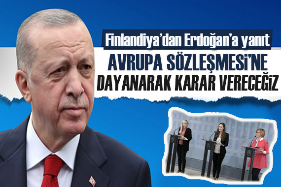 Erdoğan’ın taleplerine Finlandiya’dan yanıt: Avrupa Sözleşmesi ne uygun karar vereceğiz