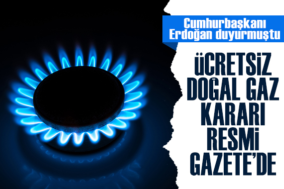Ücretsiz doğal gaz kararı Resmi Gazete de