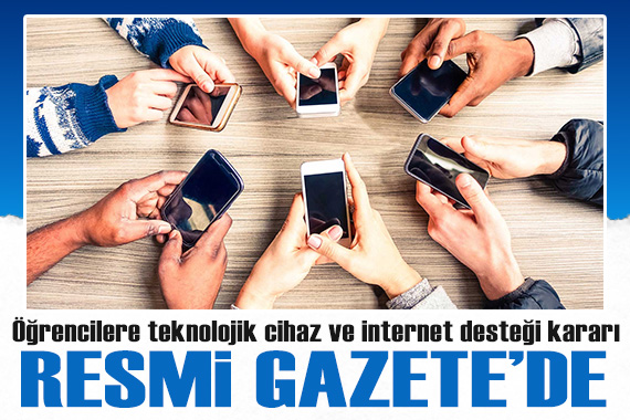 Resmi Gazete de yayımlandı: Öğrenciye vergisiz telefon ve bilgisayar, ücretsiz internet! İşte detaylar...