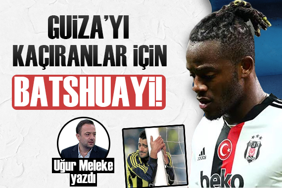 Uğur Meleke: Güiza yı kaçıranlar için Batshuayi yi göndermişler!