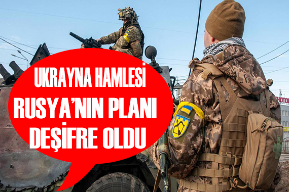 Rusya nın Ukrayna planı deşifre oldu!