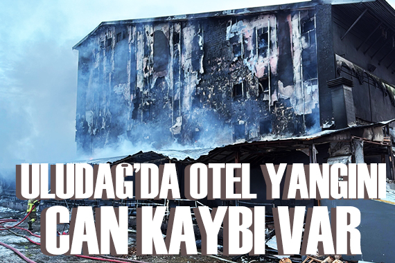 Uludağ da otel yangını: 2 kişi hayatını kaybetti