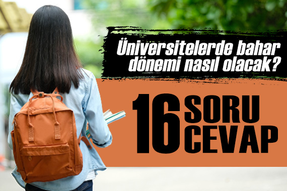 Üniversitelerde bahar dönemi nasıl olacak? YÖK 16 maddede cevapladı