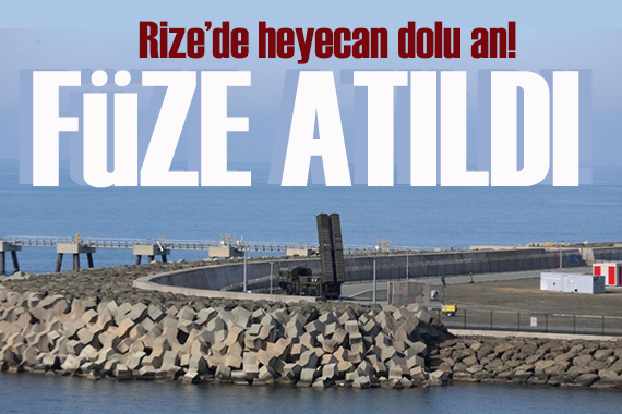Rize de füze atıldı!