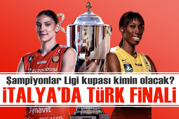 Türk voleybolu için tarihi gün: VakıfBank ve Eczacıbaşı, Şampiyonlar Ligi kupası için sahaya çıkıyor