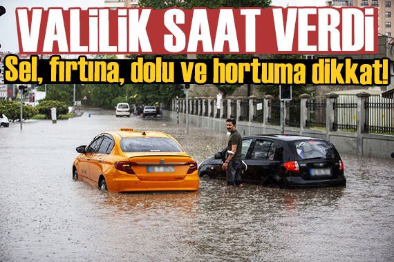 Ankara Valiliği nden sel, dolu, fırtına ve hortum uyarısı!