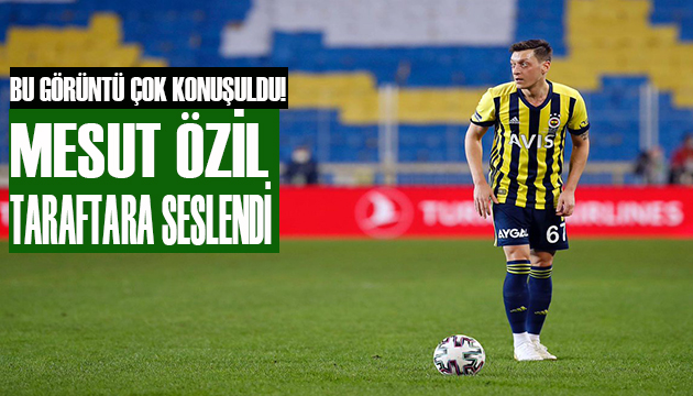 Mesut Özil taraftara seslendi!