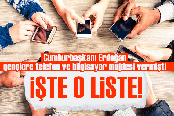Cumhurbaşkanı Erdoğan müjdeyi vermişti... İşte vergisiz alınabilecek telefon ve bilgisayarlar!