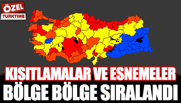 Yasaklar ve esnemeler bölge bölge sıralandı