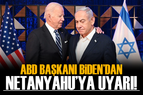 Joe Biden dan Netanyahu ya uyarı!