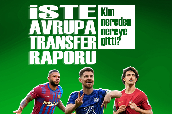 Avrupa da ara transfer dönemi sona erdi: Kim nereden nereye gitti?