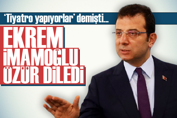 Ekrem İmamoğlu özür diledi