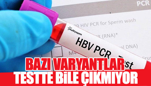 Bazı varyantlar testte bile çıkmıyor