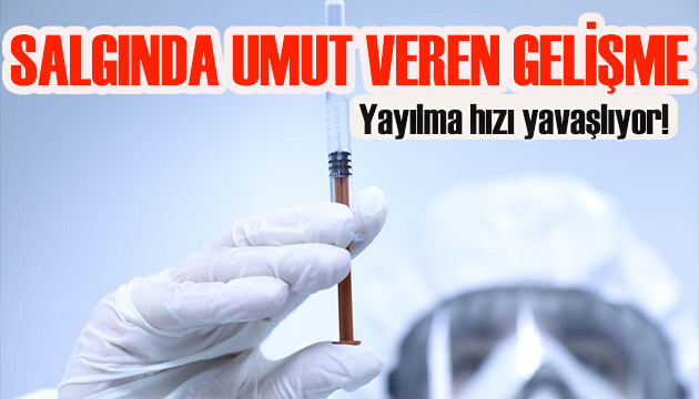 Salgında yayılma hızı yavaşlamaya başladı