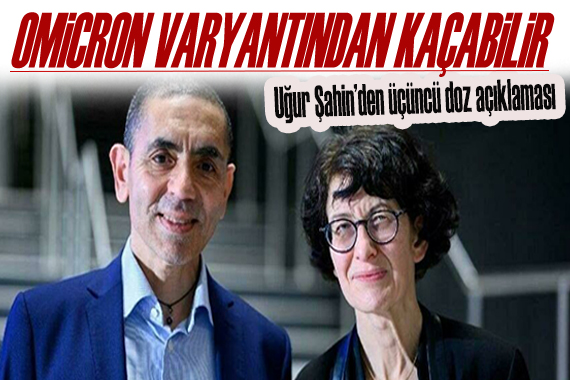 Uğur Şahin den flaş açıklama: Omicron varyantından kaçabilir!