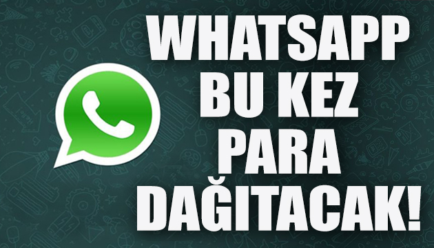 WhatsApp bu kez para dağıtacak!