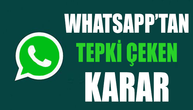 WhatsApp tan tepki çeken karar