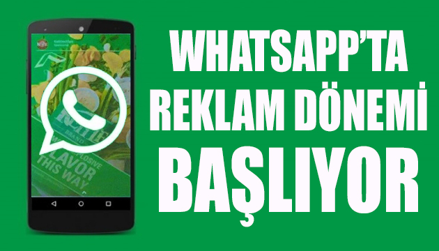 WhatsApp reklam sistemi geliyor!