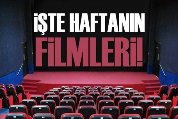 Bu hafta hangi filmler vizyonda? İşte haftanın filmleri...