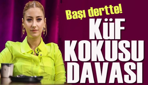 Hazal Kaya'nın küf kokusuyla başı dertte!