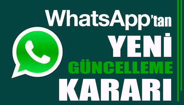 WhatsApp tan yeni güncelleme kararı