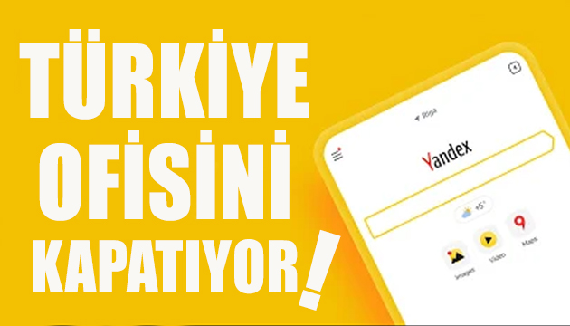 Yandex Türkiye ofisini kapatıyor