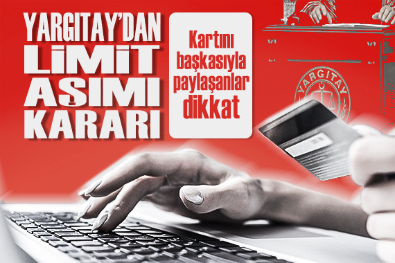 Yargıtay dan kredi kartı limitleriyle ilgili kritik karar