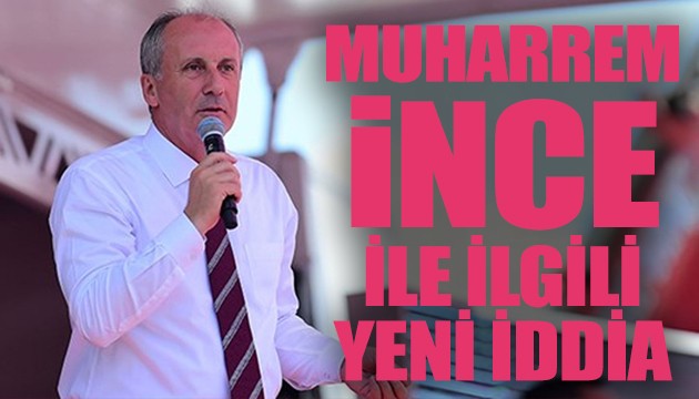 Yalçın Bayer'den Muharrem İnce'yle ilgili yeni iddia