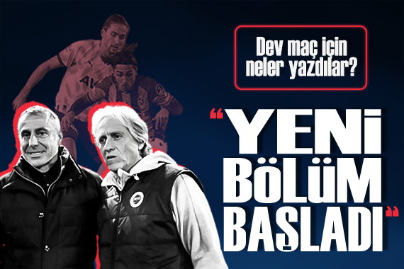 Trabzonspor Fenerbahçe maçı için neler yazdılar?