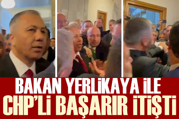 Bakan Yerlikaya  ve CHP li Başarır arasında itişme