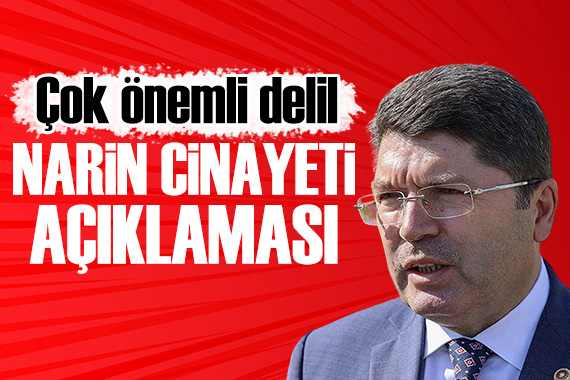 Yılmaz Tunç tan Narin cinayeti açıklaması