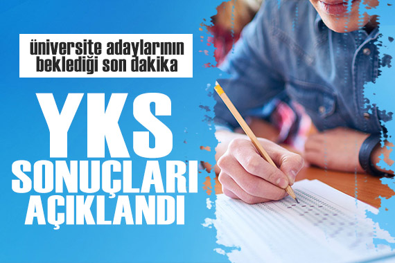 2023 YKS sonuçları açıklandı!