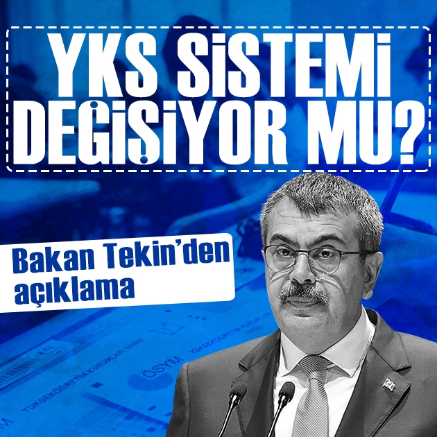 YKS sistemi değişiyor mu? Bakan Tekin'den açıklama geldi