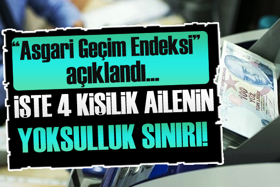 Asgari Geçim Endeksi açıklandı!