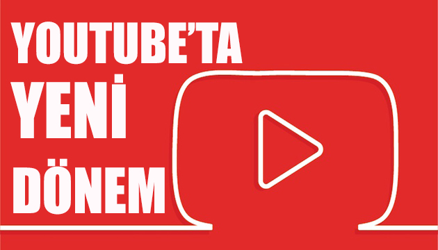 YouTube ta yeni dönem