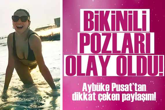 Aybüke Pusat ın bikinili pozları olay oldu!