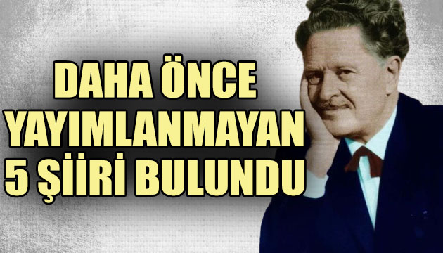 Daha önce yayımlanmayan 5 şiiri bulundu!