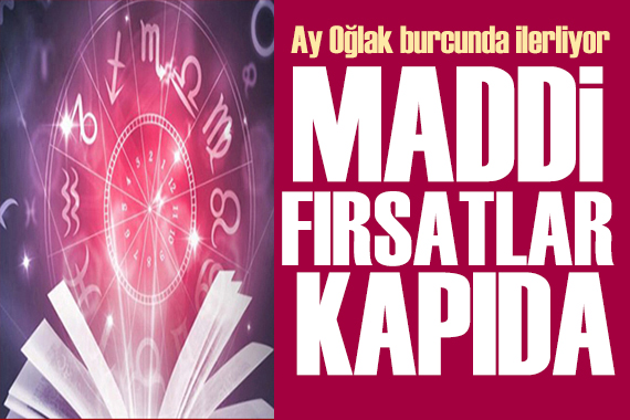 26 Mayıs 2024 burç yorumları! Ay Oğlak burcuna geçiyor: Maddi fırsatlar kapıda