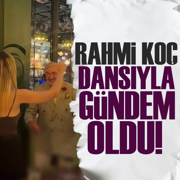 Rahmi Koç dansıyla gündem oldu!