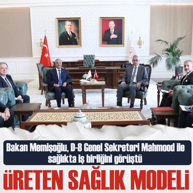 Bakan Memişoğlu, D-8 Genel Sekreteri Mahmood ile sağlıkta iş birliğini görüştü