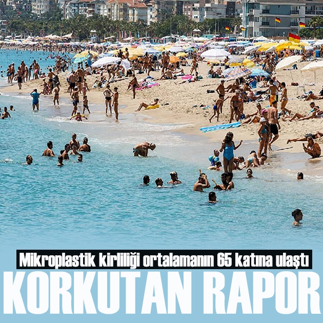 Korkutan rapor! Mikroplastik kirliliği ortalamanın 65 katına ulaştı