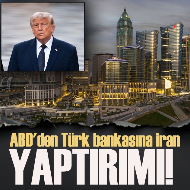 ABD'den Türk bankasına İran yaptırımı