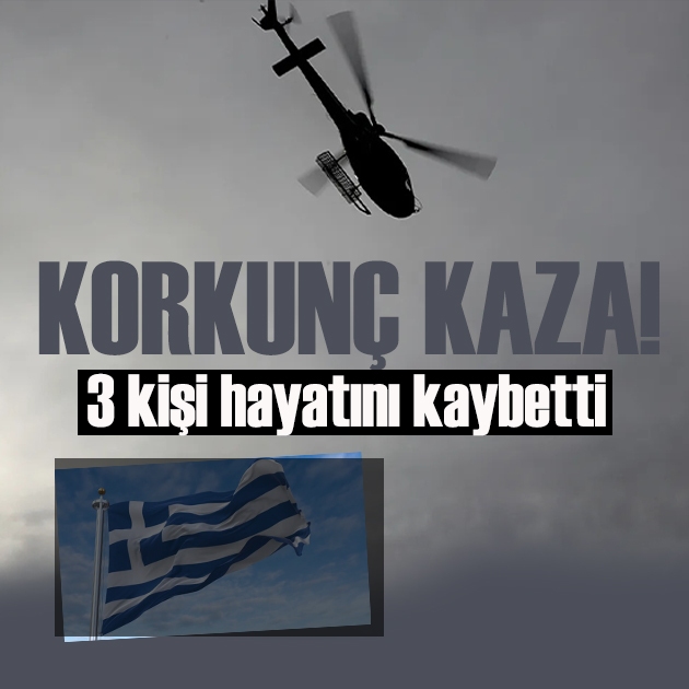 Yunanistan'da helikopter düştü: 3 kişi hayatını kaybetti