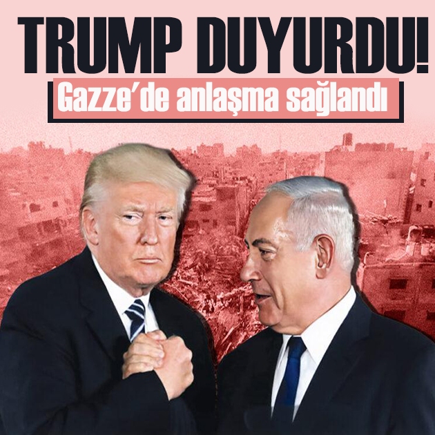 Trump duyurdu: Gazze ile mutabakata vardık