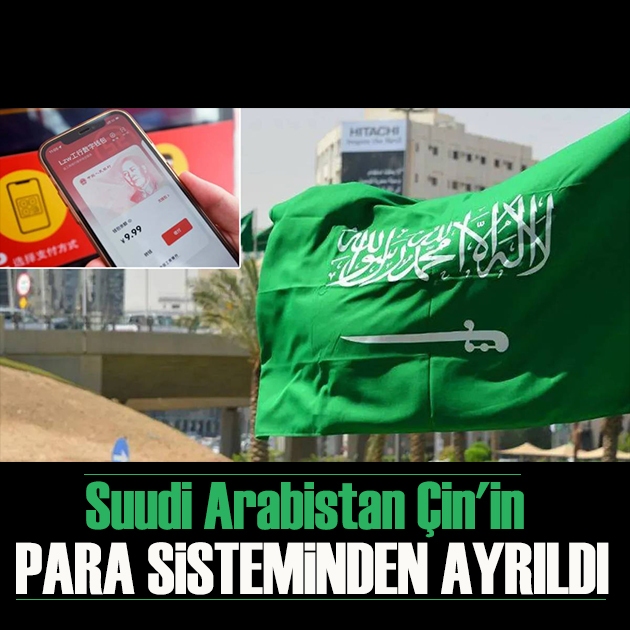 Suudi Arabistan Çin'in para sisteminden ayrıldı